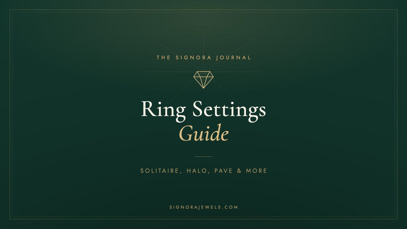 Engagement ring settings guide 2026 - Signora Jewels
