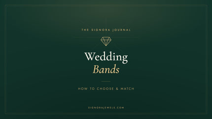 Wedding band guide - Signora Jewels
